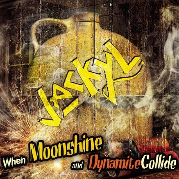 Album Jackyl - When Moonshine and Dynamite Collide
