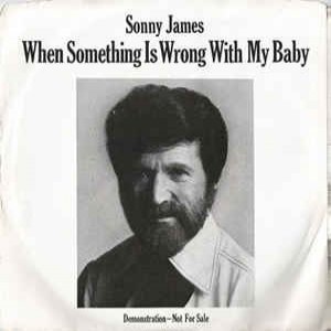 Sonny James When Something Is Wrong with My Baby, 1976