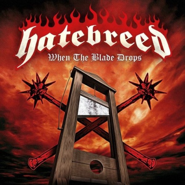 Album Hatebreed - When the Blade Drops