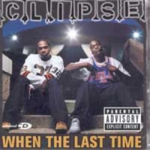 Album Clipse - When the Last Time