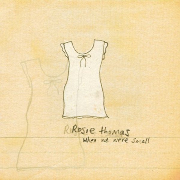Album Rosie Thomas - When We Were Small
