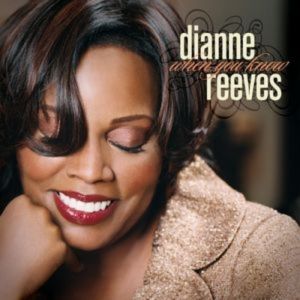 Album Dianne Reeves - When You Know