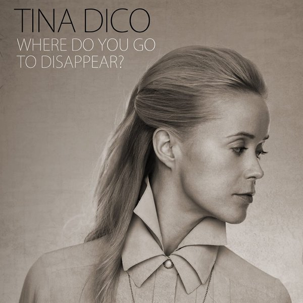 Tina Dico Where Do You Go to Disappear?, 2011