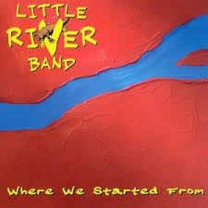 Album Little River Band - Where We Started From