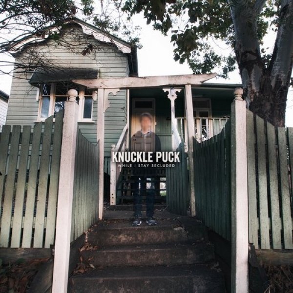 Album Knuckle Puck - While I Stay Secluded