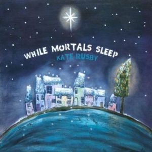 Album Kate Rusby - While Mortals Sleep