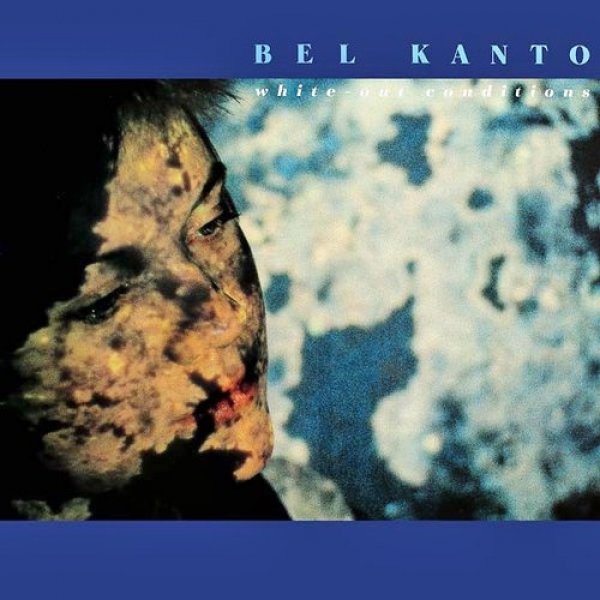 Album Bel Canto - White-Out Conditions