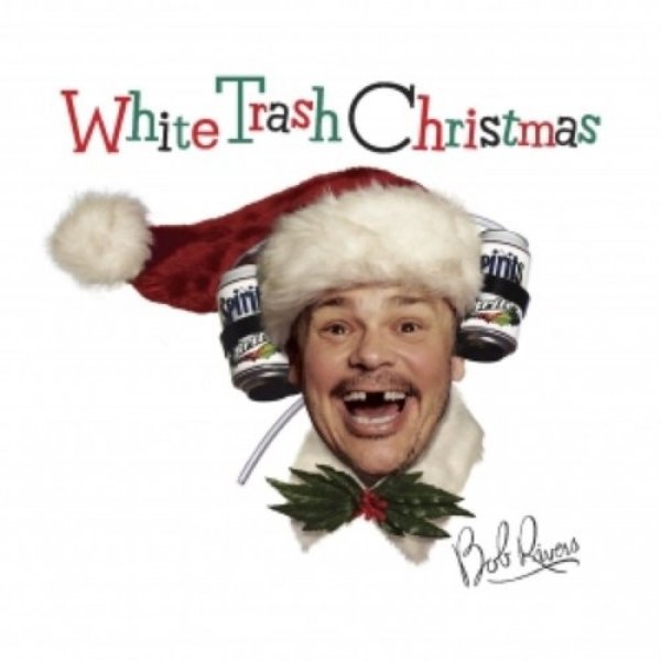 Album Bob Rivers - White Trash Christmas