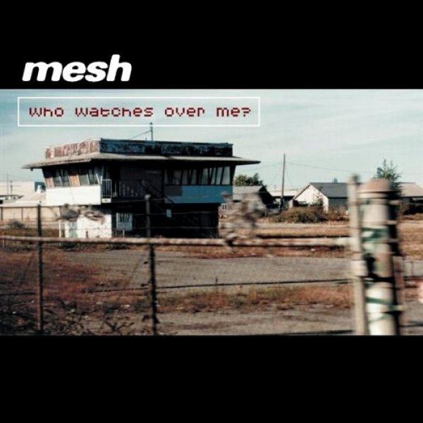 Album Mesh -  Who Watches over Me?