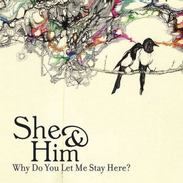 Album Why Do You Let Me Stay Here? - She & Him