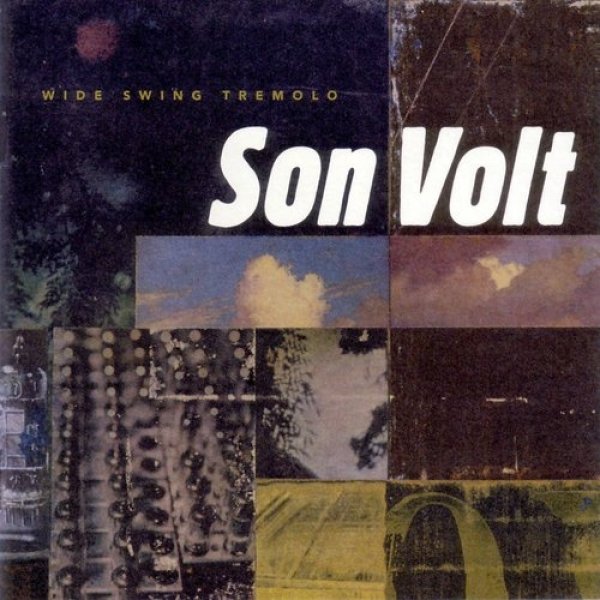 Album Son Volt - Wide Swing Tremolo