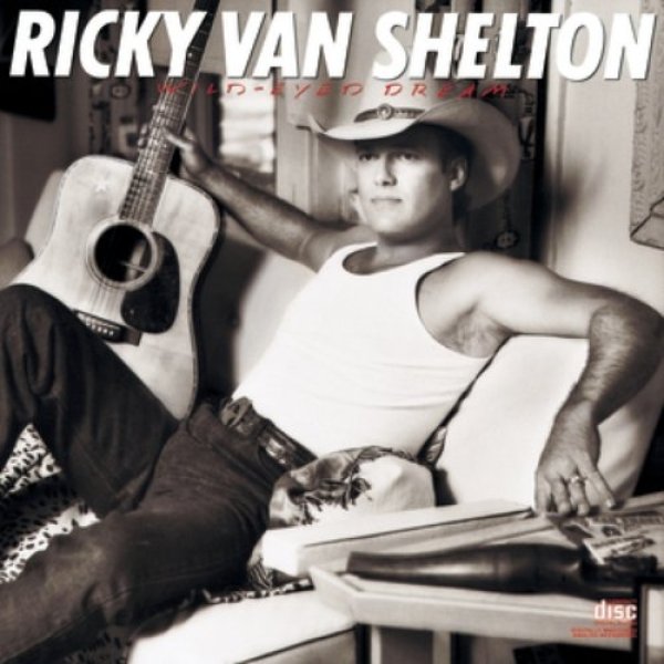 Album Ricky Van Shelton - Wild-Eyed Dream
