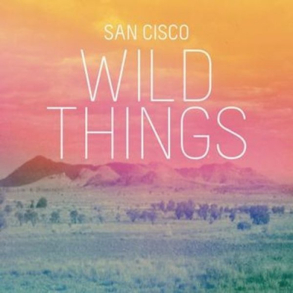 Album San Cisco - Wild Things