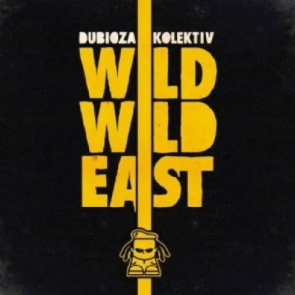 Album Dubioza Kolektiv - Wild Wild East