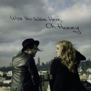 Album Oh Honey - Wish You Were Here