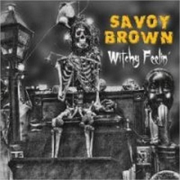 Savoy Brown Witchy Feelin' , 2017