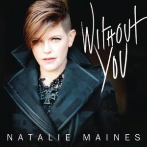Natalie Maines Without You, 2011