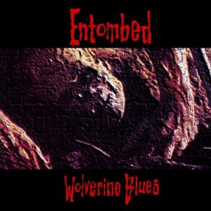 Album Entombed - Wolverine Blues