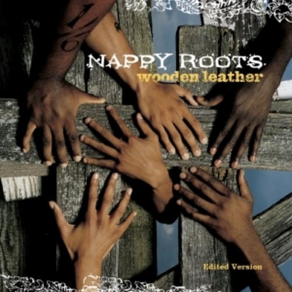 Album Nappy Roots - Wooden Leather