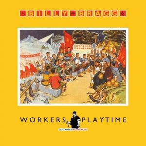 Album Billy Bragg - Workers Playtime