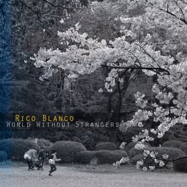 Album Rico Blanco - World Without Strangers
