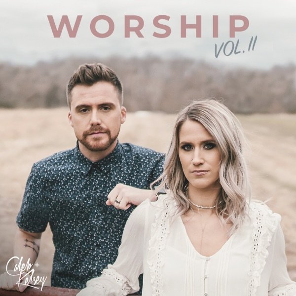 Album Worship, Vol. II - Caleb + Kelsey