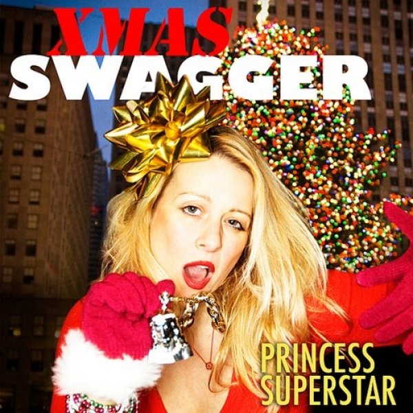 Princess Superstar Xmas Swagger, 2011