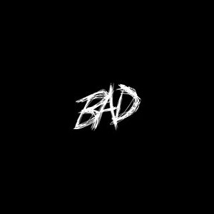 Album XXXTentacion - Bad!