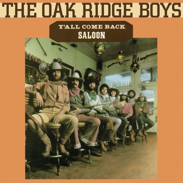 The Oak Ridge Boys Y'all Come Back Saloon, 1977