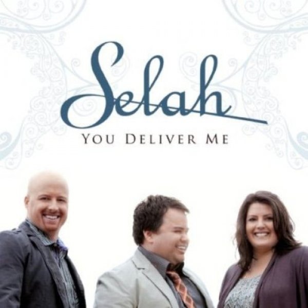 Album Selah - You Deliver Me