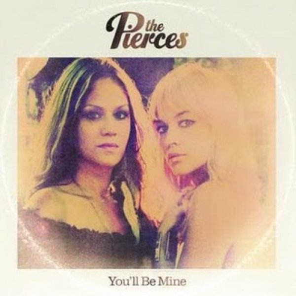 The Pierces You'll Be Mine EP, 2011