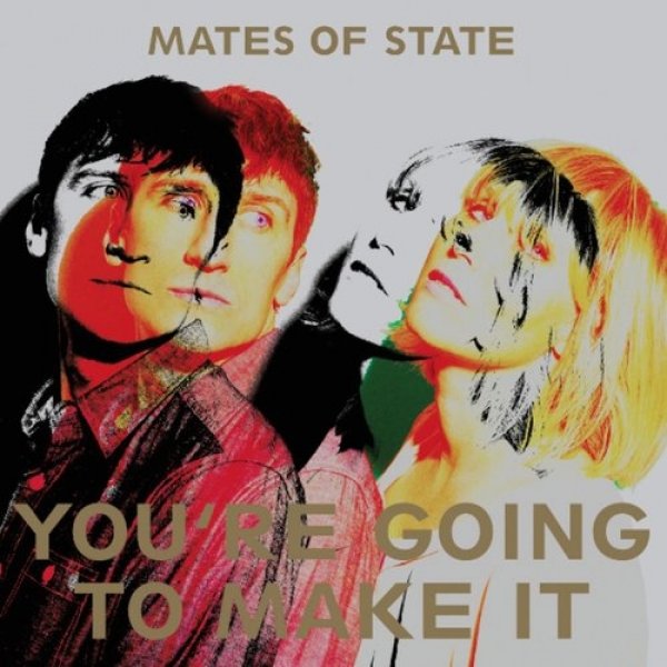 Album Mates of State - You’re Going To Make It