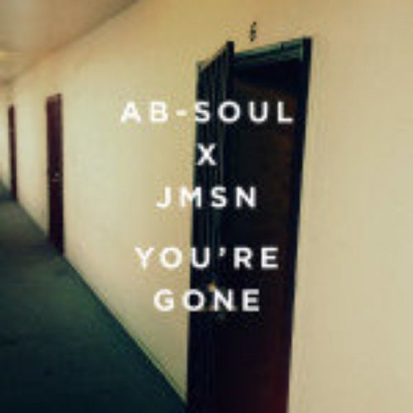 Album You're Gone - Ab-Soul