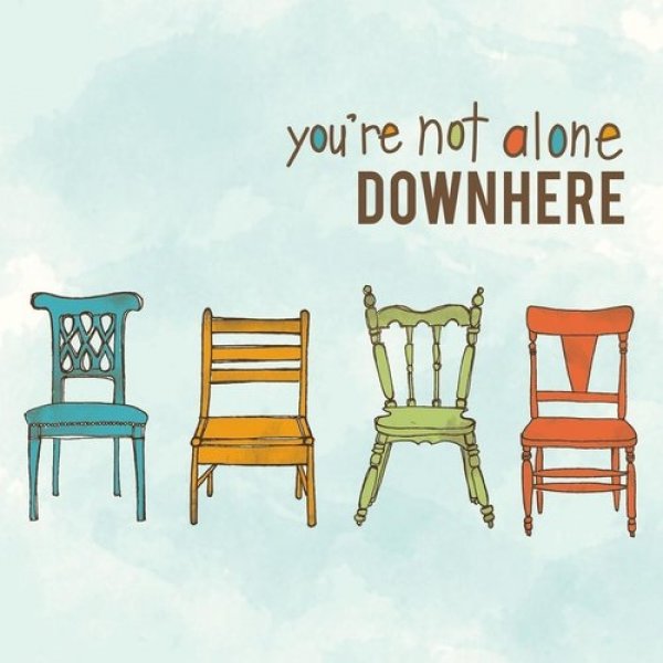 Downhere You're Not Alone, 2010