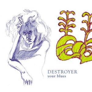 Album Destroyer - Your Blues