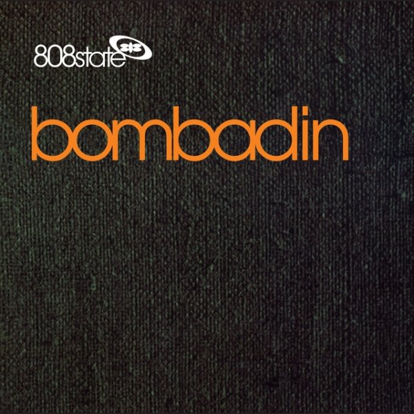 808 State Bombadin, 1994