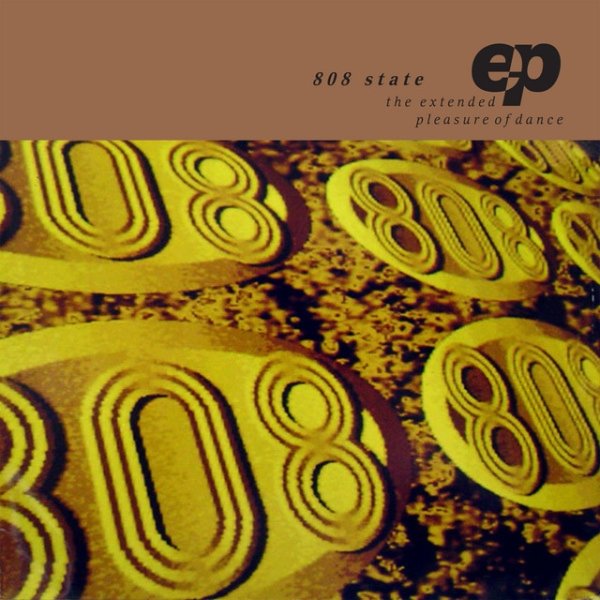 808 State The Extended Pleasure of Dance, 1990