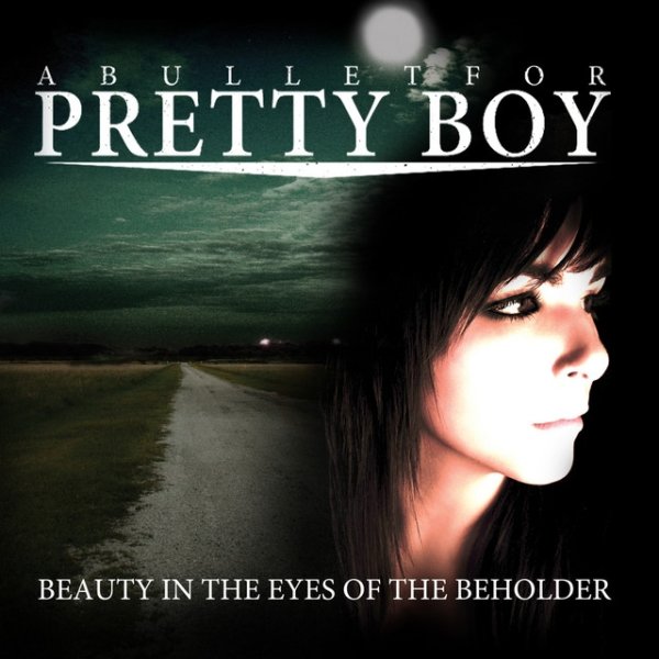 Album A Bullet For Pretty Boy - Beauty in the Eyes of the Beholder