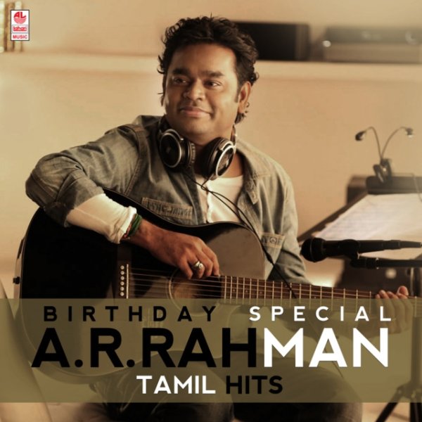 Birthday Special A.R. Rahman Tamil Hits Album 