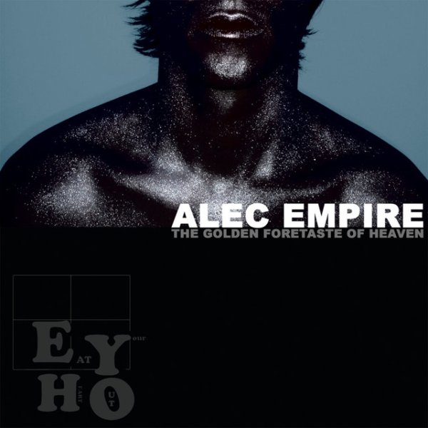 Alec Empire The Golden Foretaste of Heaven, 2008