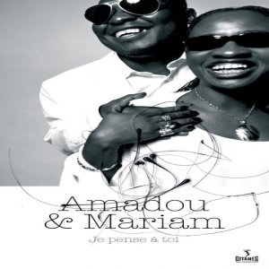 Amadou & Mariam Je Pense A Toi, 2005