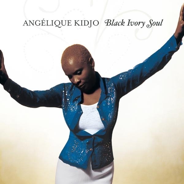 Angélique Kidjo Black Ivory Soul, 2002