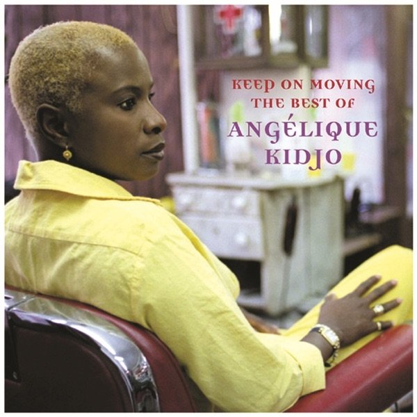 Angélique Kidjo Keep On Moving (The Best Of), 2001