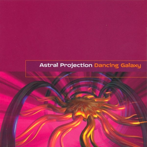 Astral Projection Dancing Galaxy, 1997