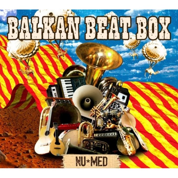 Balkan Beat Box Nu Med, 2007