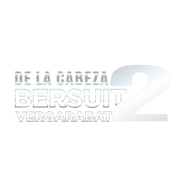 Bersuit Vergarabat De la Cabeza 2, 2020