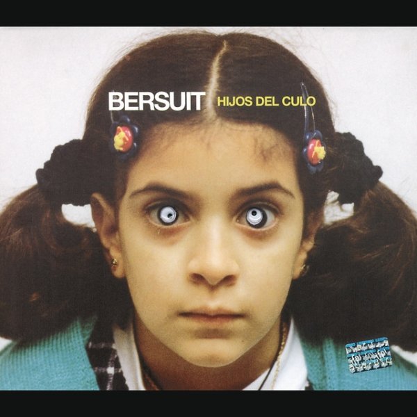 Bersuit Vergarabat Hijos Del Culo, 2000