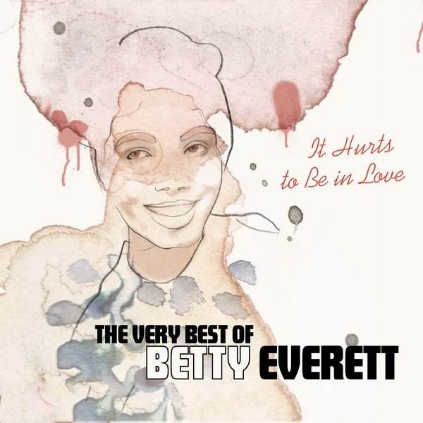 It Hurts to Be in Love - The Very Best of Betty Everett Album 