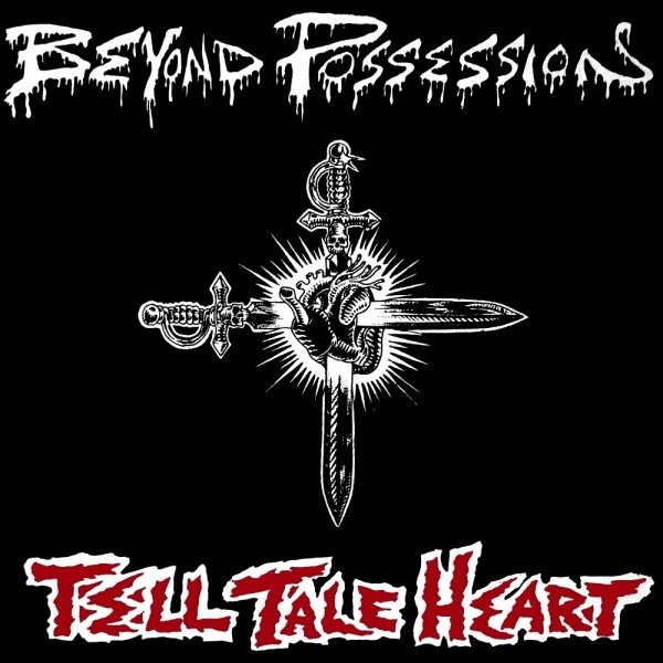 Beyond Possession Tell Tale Heart, 1985