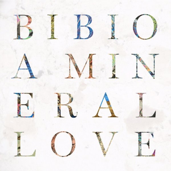 Bibio A Mineral Love, 2016